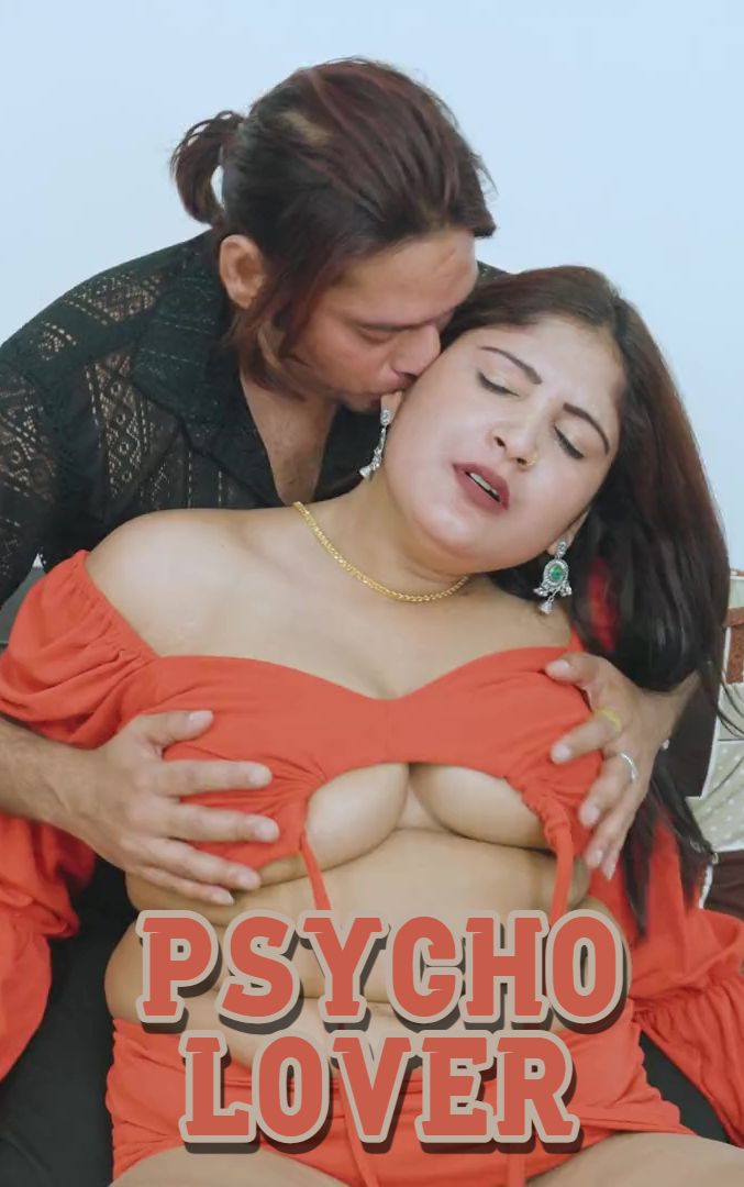 Psycho Lover (Khushi) (2026) Hindi Uncut Short Films