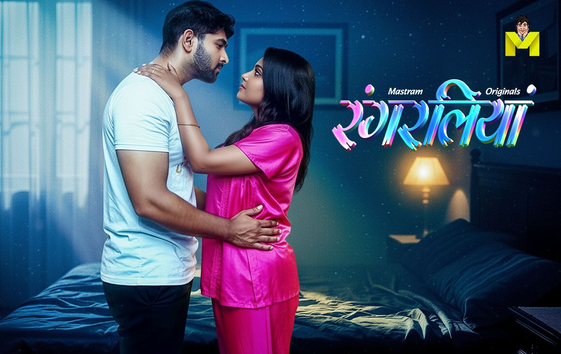 Rangraliya (2025) Hindi Season 1 Episodes 1 To 2 Mastram WEB Series