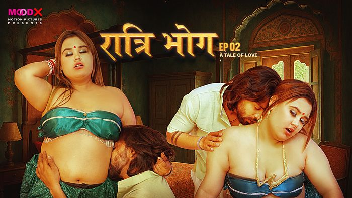 Ratri Bhog (2025) Hindi Season 01 Episodes 02 Moodx WEB Series