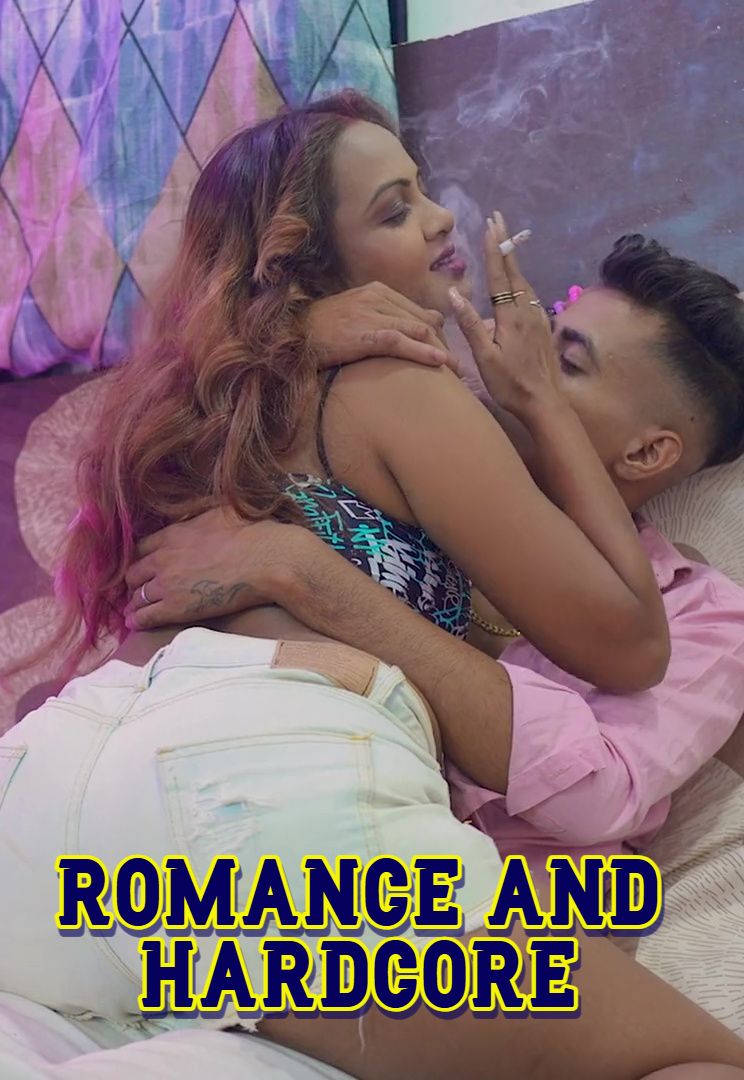 Romance and Hardcore (2026) Hindi Uncut Short Films