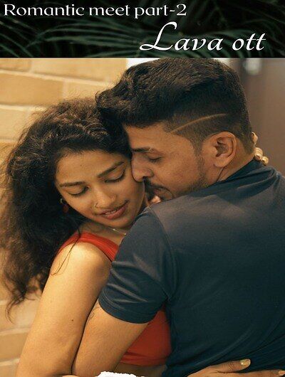 Romantic Meet (2024) Hindi Season 01 Episodes 01 To 02 Lava WEB Series