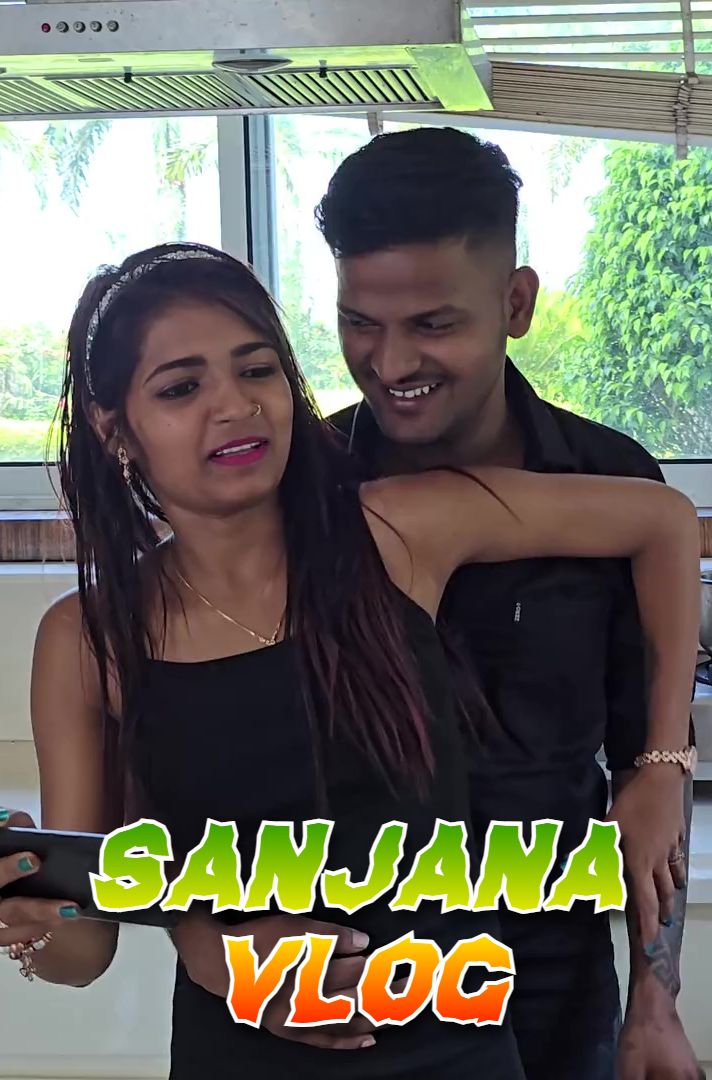 Sanjana Vlog (2025) Hindi Uncut Short Films
