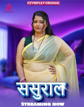 Sasural (2026) Hindi Season 1 Episodes 1 Dzyreplay WEB Series