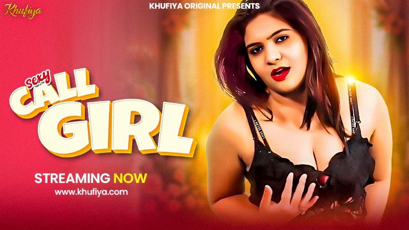 Sexy Call Girl (2026) Hindi Khufiya Short Films