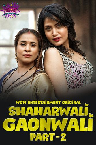 Shaharwali Gaonwali (2023) Season 01 Part 02 Hindi Web Series