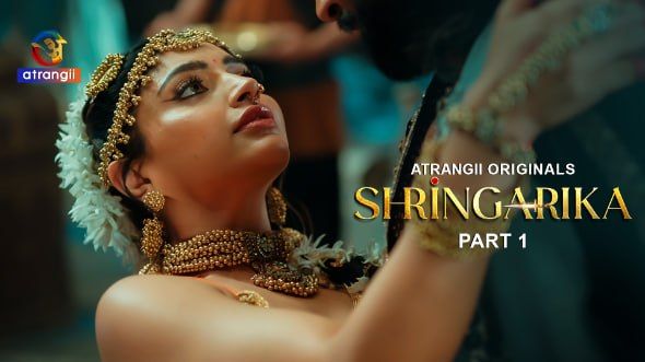 Shringarika (2026) Hindi Season 1 Part 1 Atrangii WEB Series