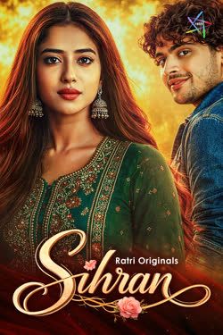 Sihran (2026) Hindi Season 1 Episodes 1 To 3 Ratri WEB Series
