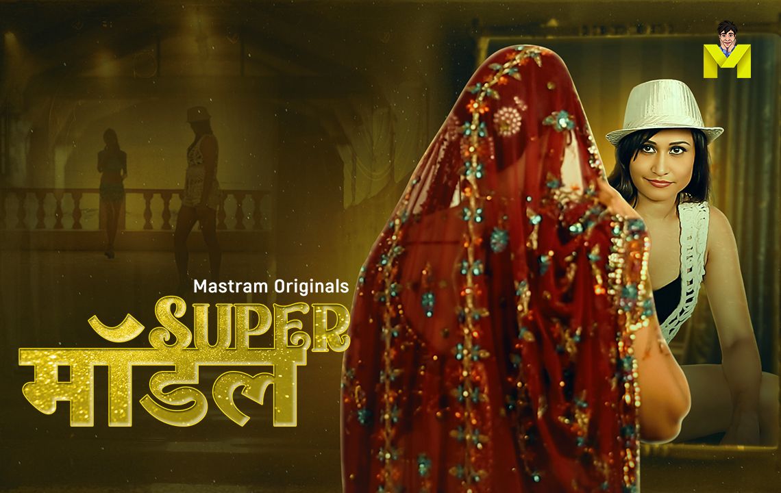Super Model (2025) Hindi Season 01 Episodes 1 To 6 Mastram WEB Series