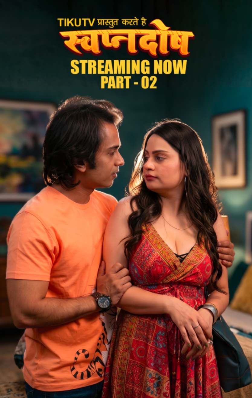 Swapanadosh (2026) Hindi Season 1 Part 2 TikuTv WEB Series
