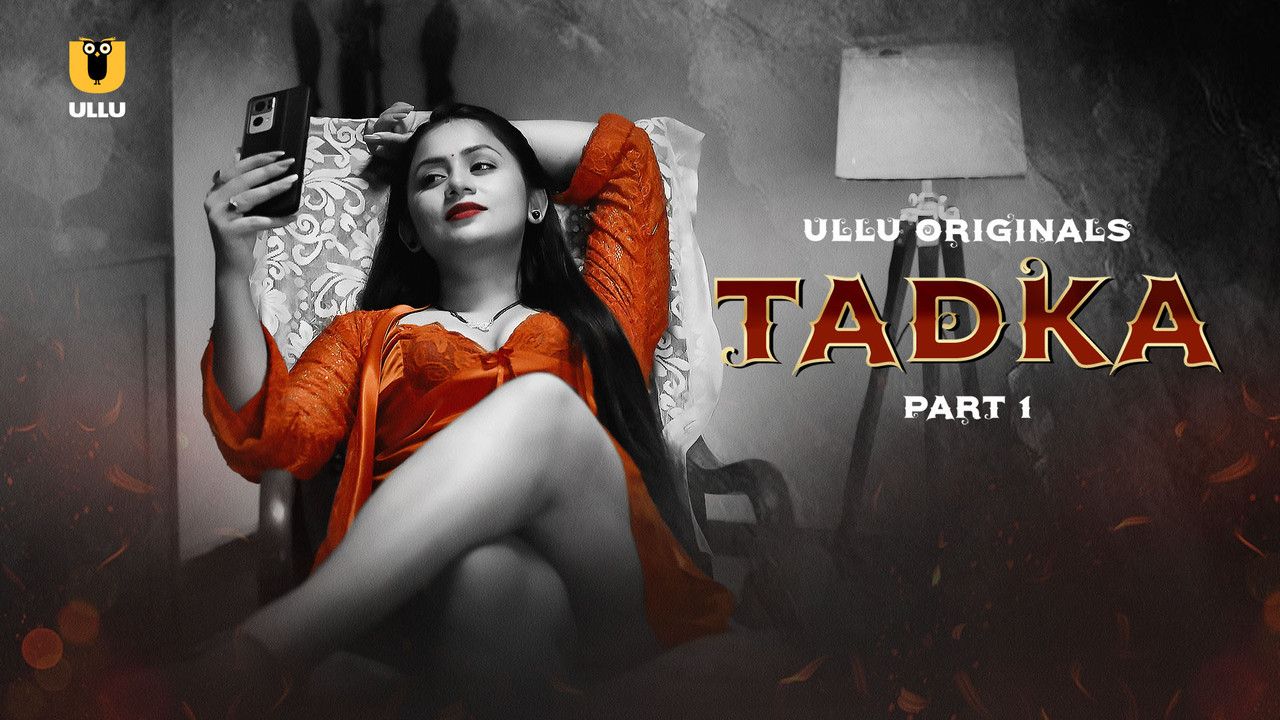 Tadka (2025) Hindi Season 01 Part 01 ULLU WEB Series