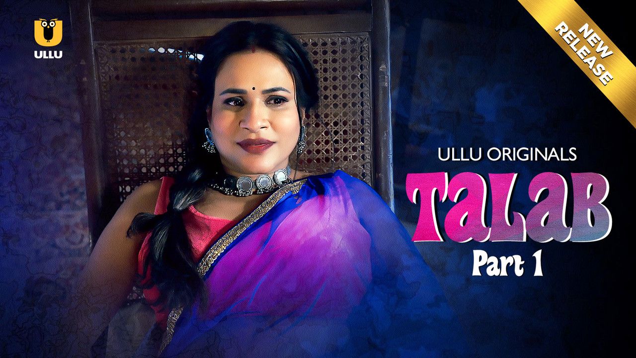 Talab (2025) Hindi Season 01 Part 01 ULLU WEB Series