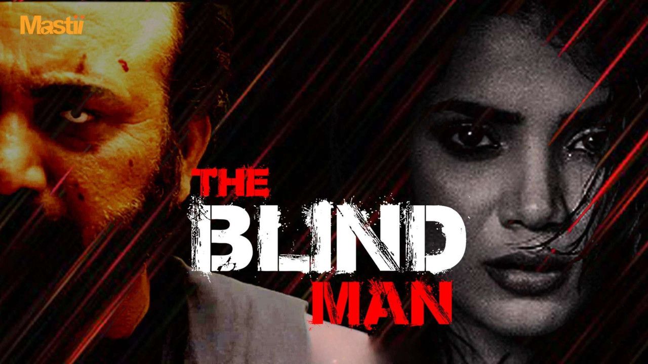The Blind Man (2026) Hindi Season 01 Episodes 1 To 3 Mastii WEB Series