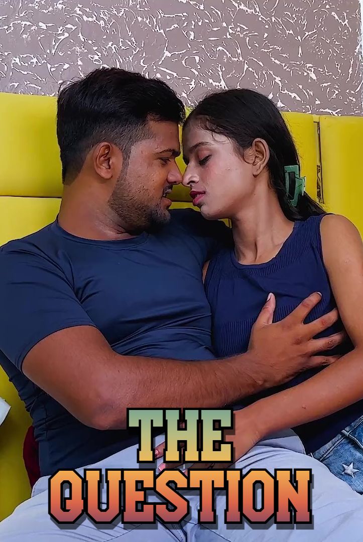The Question (2025) Hindi Uncut Short Films