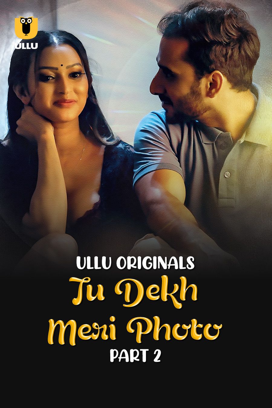Tu Dekh Meri Photo (2025) Hindi Season 01 Part 02 ULLU WEB Series