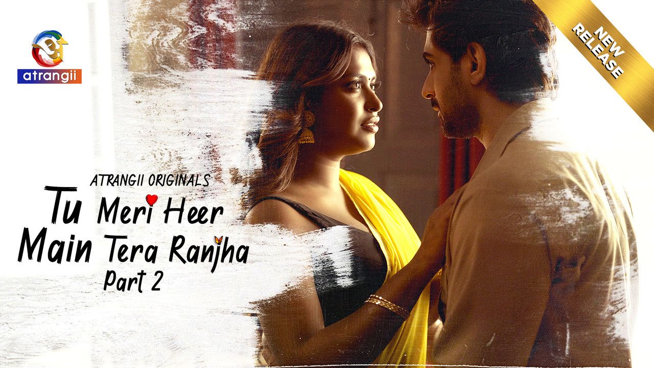 Tu Meri Heer Main Tera Ranjha (2025) Hindi Season 1 Part 1 Atrangii WEB Series