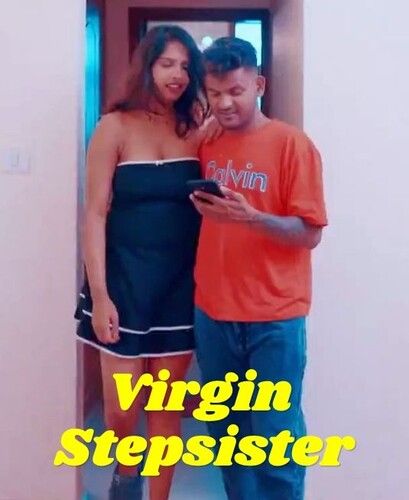 Virgin Stepsister (2025) Hindi Uncut Short Films