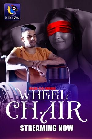 Wheel Chair (2025) Hindi Season 1 Part 1 BulBulPlay WEB Series