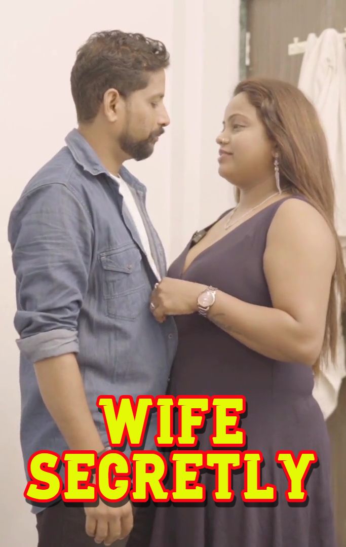 Wife Secretly (2025) Hindi Xprime Short Films