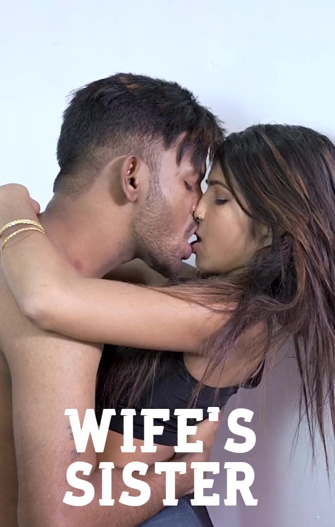 Wifes Sister (2026) Hindi Uncut Short Films
