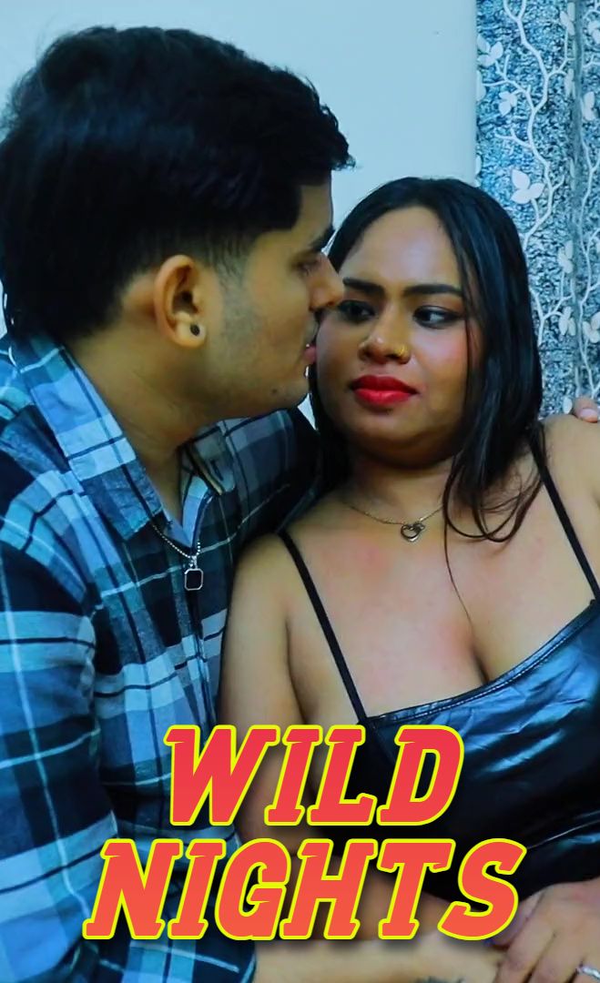 Wild Nights (2025) Hindi Uncut Short Films