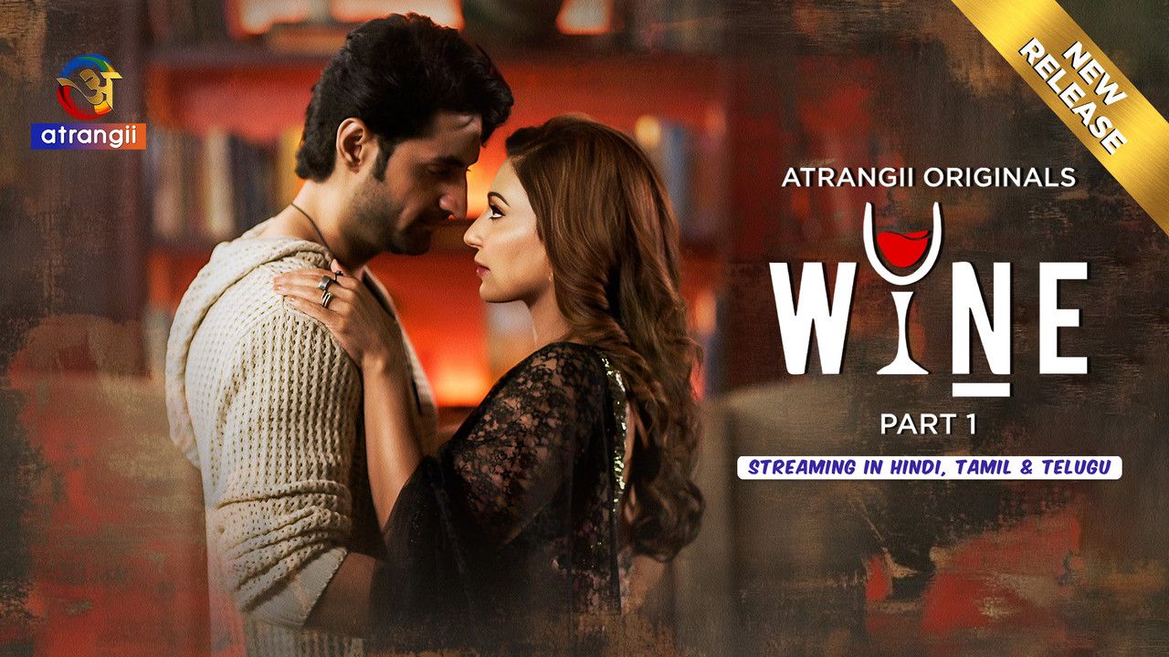 Wine (2026) Hindi Season 1 Part 1 Atrangii WEB Series