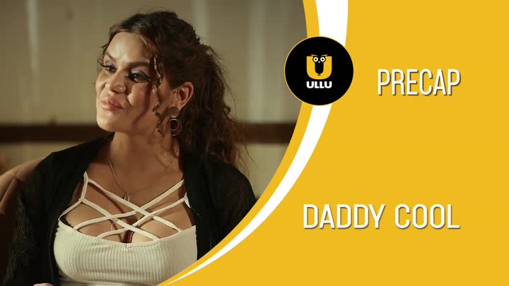Screenshot Of Daddy Cool (2025) Hindi Season 01 Part 01 ULLU WEB Series