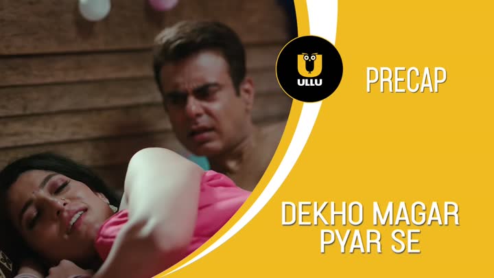 Screenshot Of Dekho Magar Pyar Se (2025) Hindi Season 1 Part 2 ULLU WEB Series