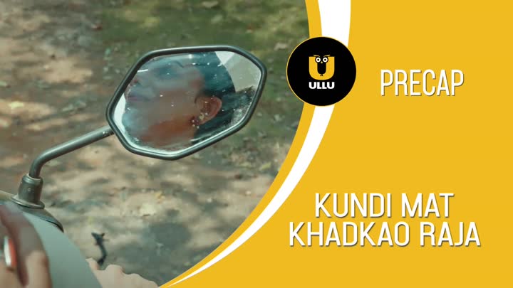 Screenshot Of Kundi Mat Khadkao Raja (2025) Hindi Season 01 Part 01 ULLU WEB Series