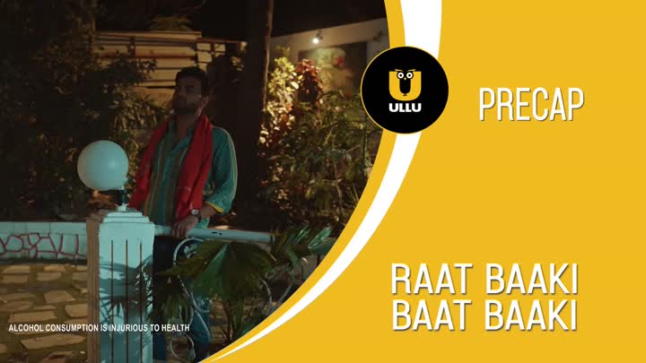 Screenshot Of Raat Baaki Baat Baaki (2025) Hindi Season 01 Part 01 ULLU WEB Series